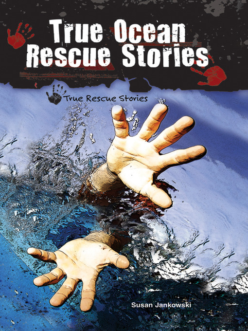 Susan Jankowski创作的True Ocean Rescue Stories作品的详细信息 - 可供借阅